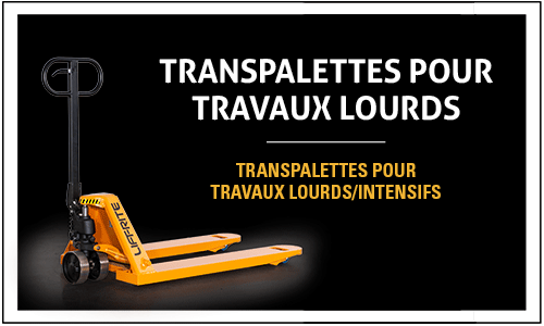 Transpalettes pour travaux lourds