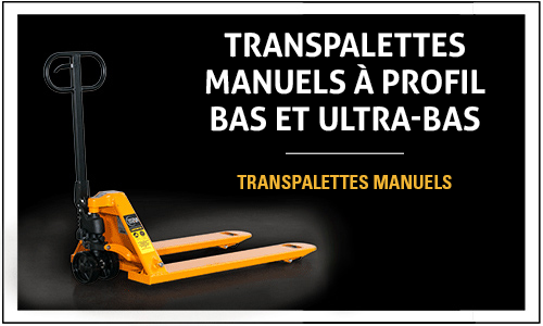 Transpalettes manuels à profile bas et ultra-bas